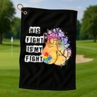 His Fight Is My Fight Autism Awareness Cool Gift Golf Towel thumb 1