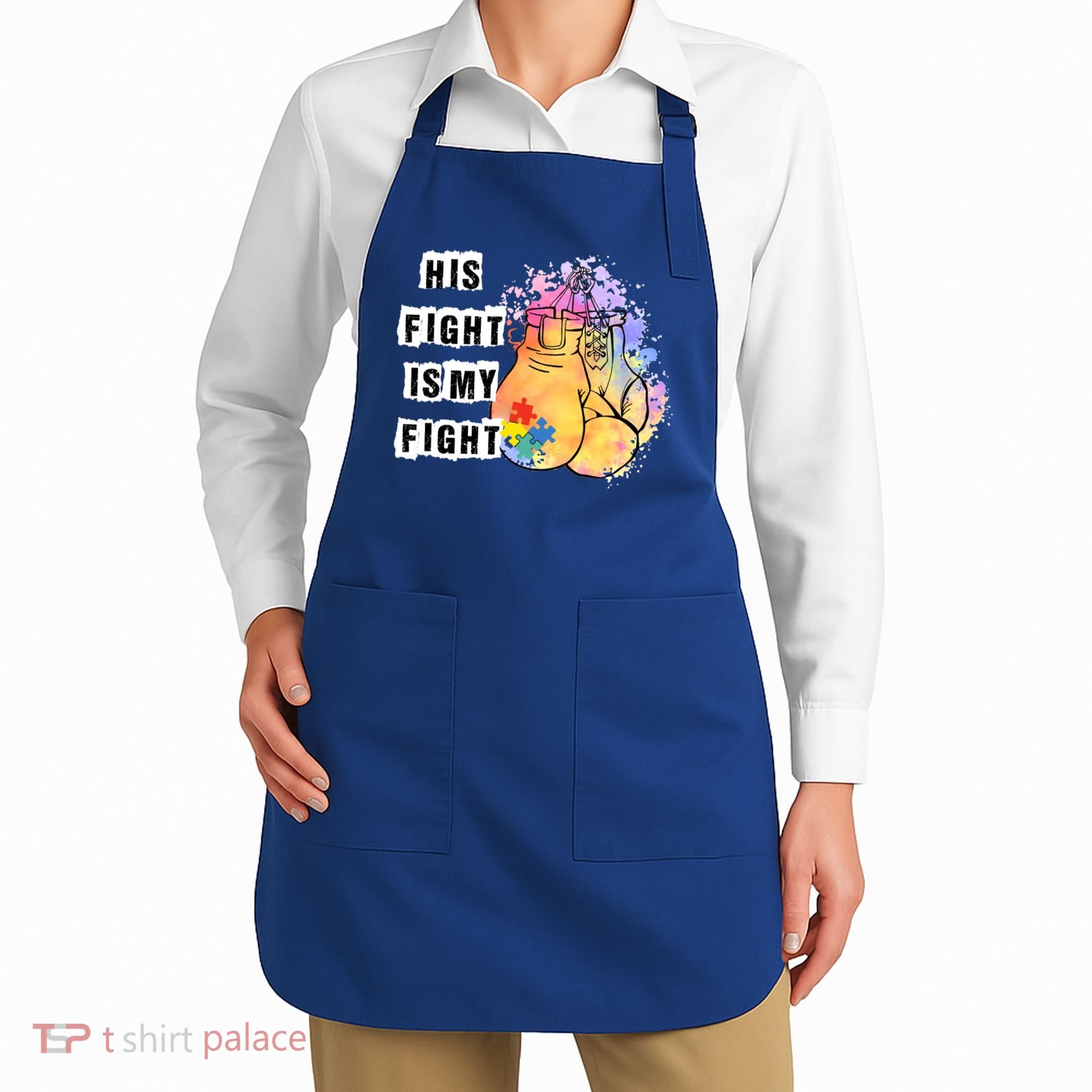 His Fight Is My Fight Autism Awareness Cool Gift Apron