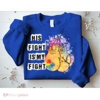 His Fight Is My Fight Autism Awareness Cool Gift Sweatshirt thumb 2