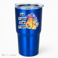 His Fight Is My Fight Autism Awareness Cool Gift Tumbler thumb 0