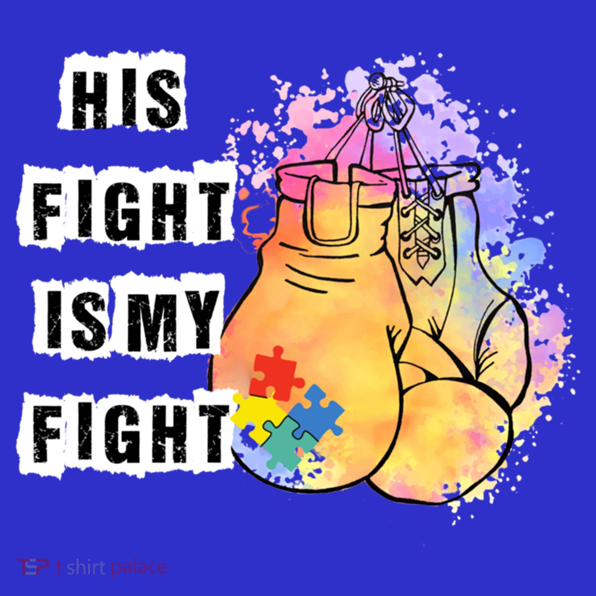 His Fight Is My Fight Autism Awareness Cool Gift Toddler T-Shirt