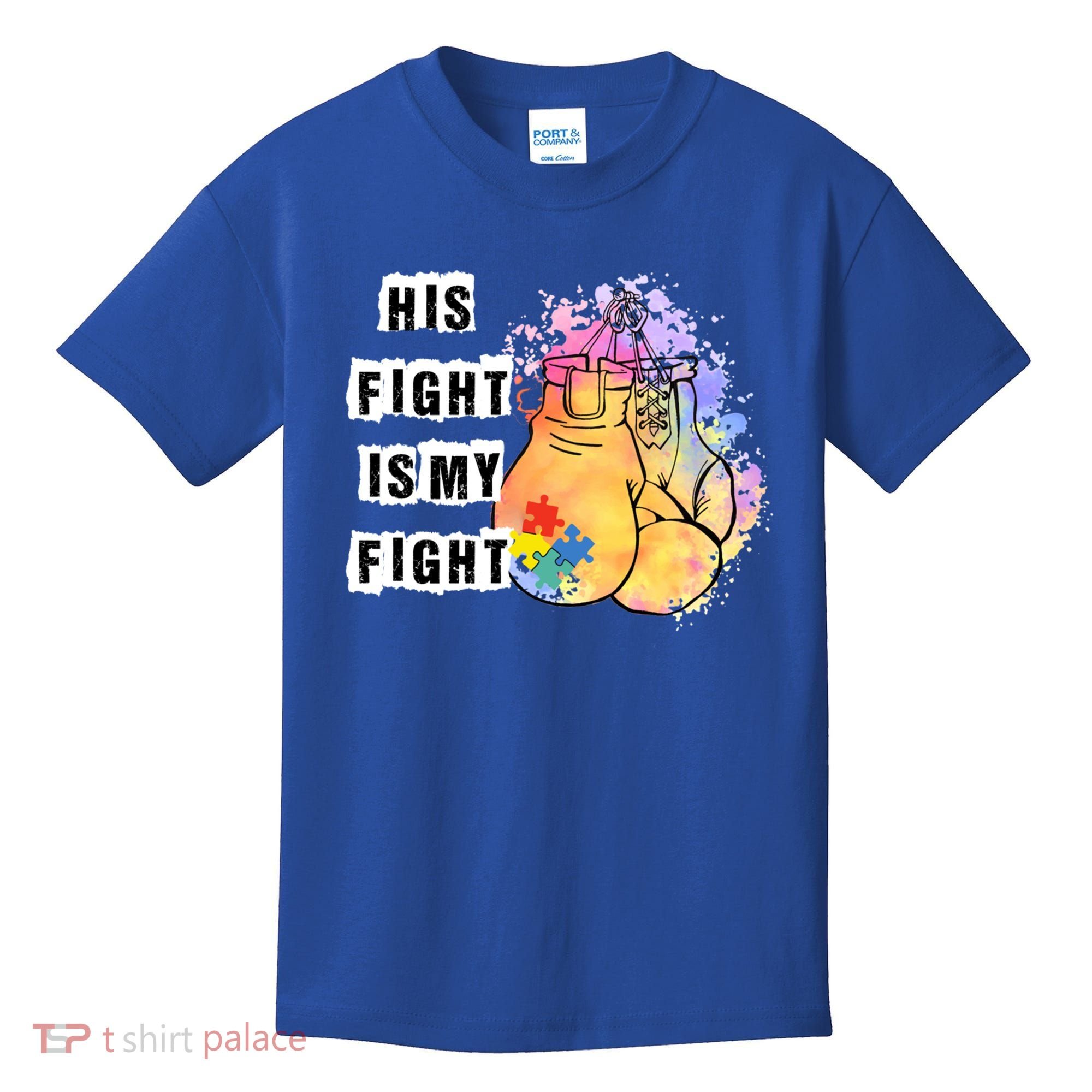 His Fight Is My Fight Autism Awareness Cool Gift Kids T-Shirt