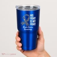 His Fight Is My Fight Brain Cancer Awareness Gift Tumbler thumb 2