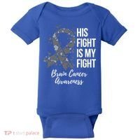 His Fight Is My Fight Brain Cancer Awareness Gift Baby Bodysuit thumb 0