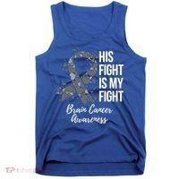 His Fight Is My Fight Brain Cancer Awareness Gift Tank Top thumb 0