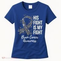 His Fight Is My Fight Brain Cancer Awareness Gift Women's T-Shirt thumb 0