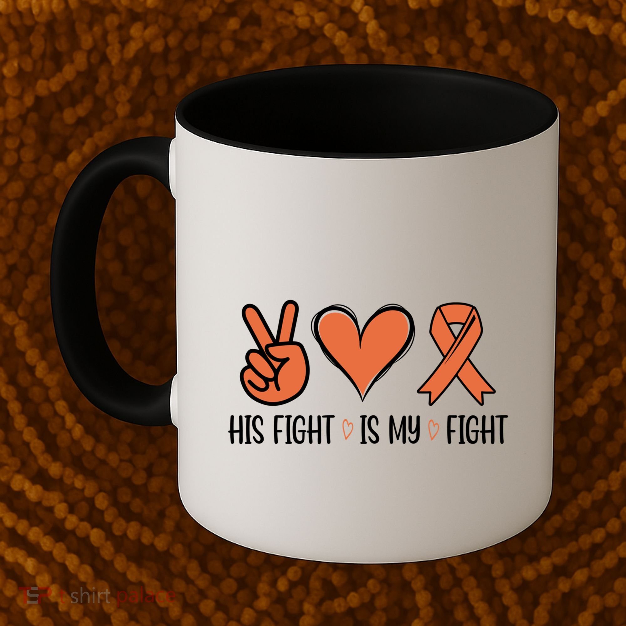 His Fight Is My Fight Great Gift Coffee Mug
