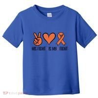 His Fight Is My Fight Great Gift Toddler T-Shirt thumb 0