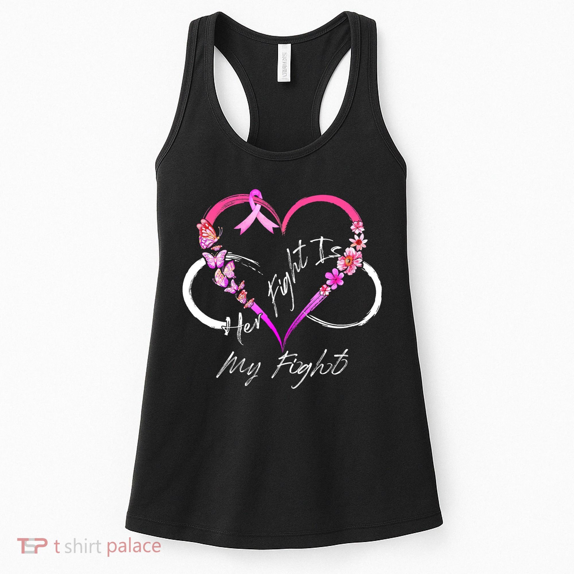 Her Fight Is My Fight Breast Cancer Awareness Pink Ribbons Women's Tank Top