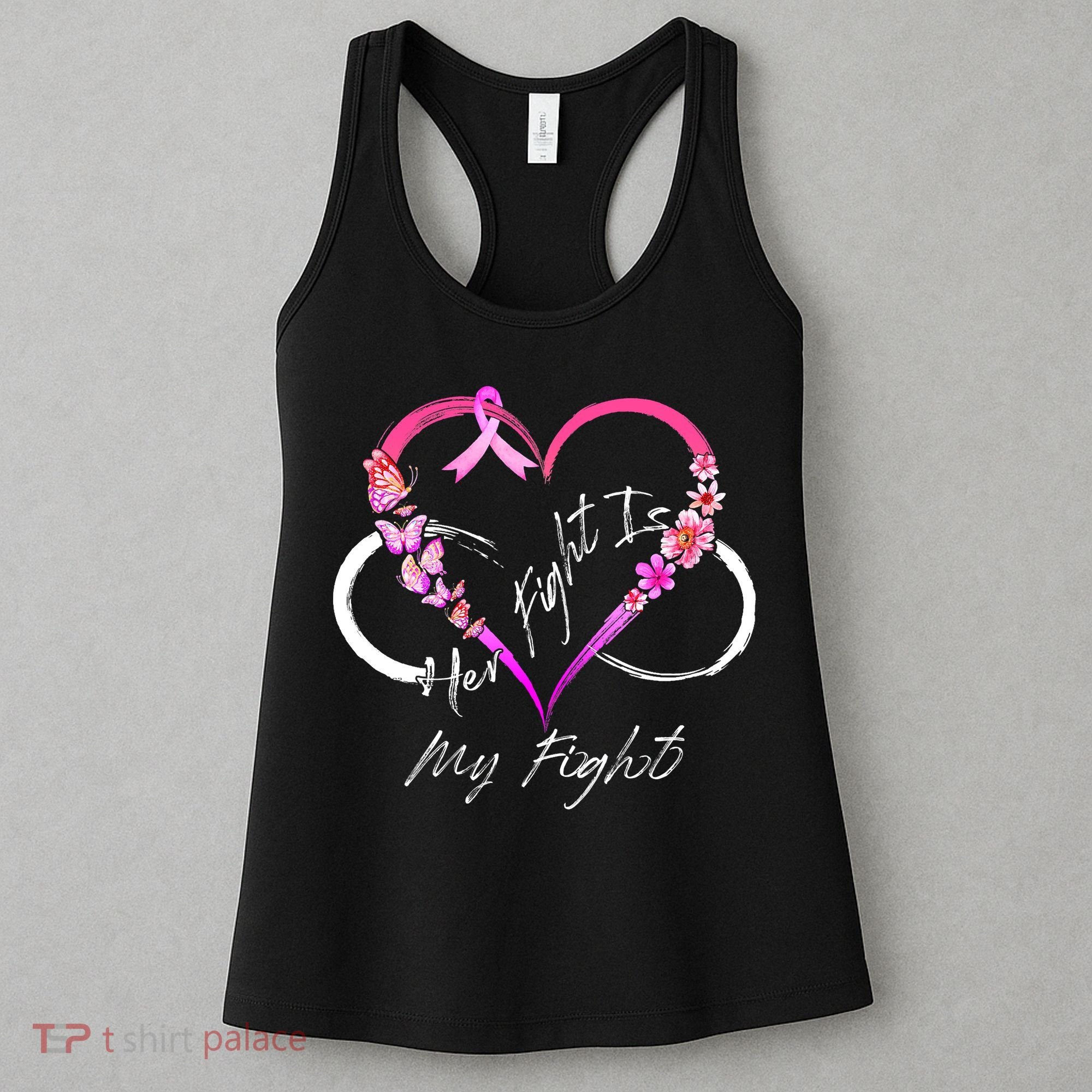 Her Fight Is My Fight Breast Cancer Awareness Pink Ribbons Women's Tank Top