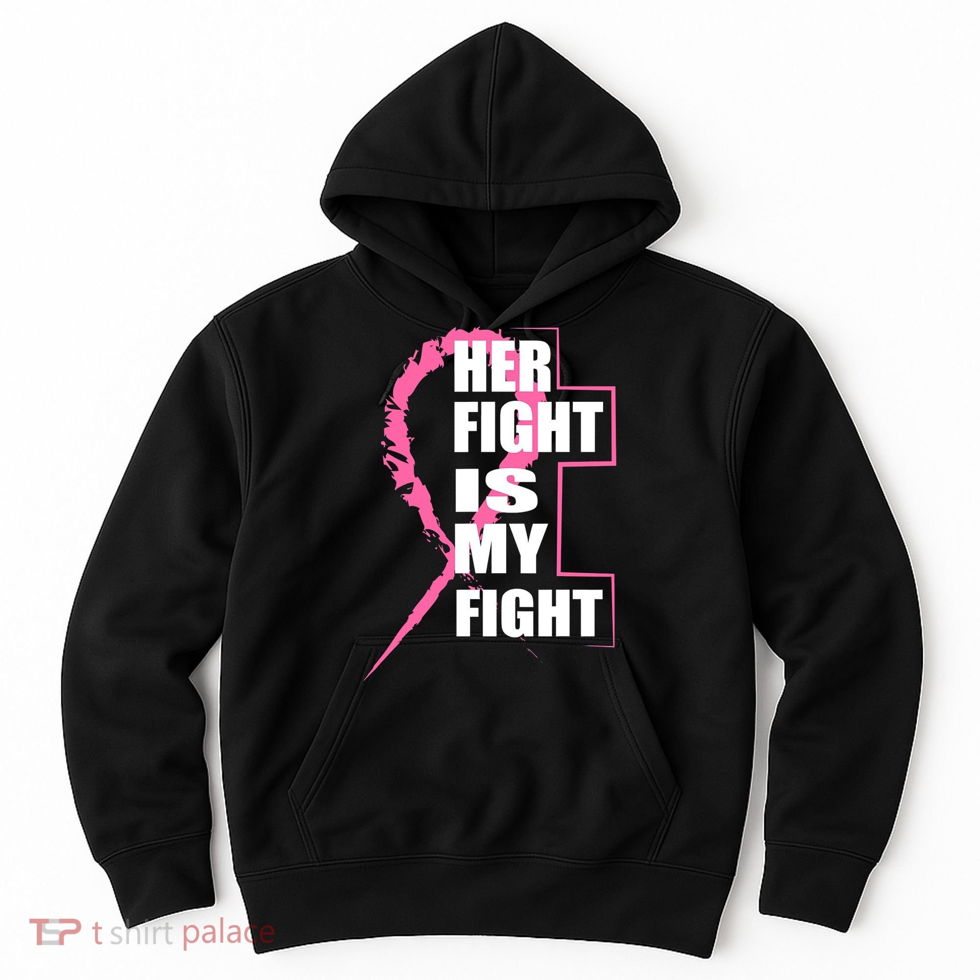 Her Fight Is My Fight Breast Cancer Hoodie