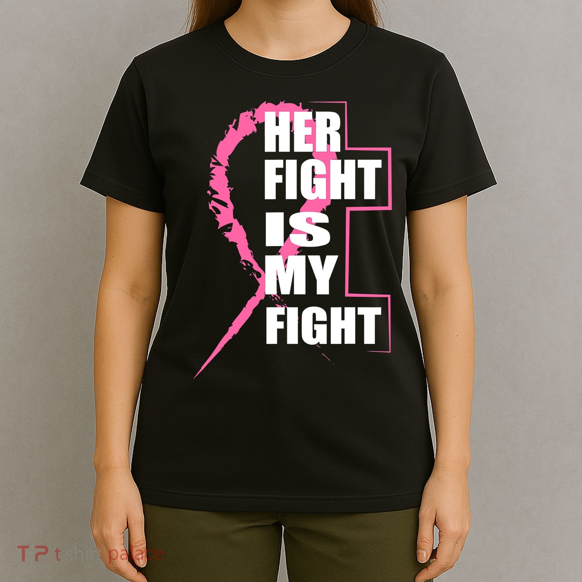 Her Fight Is My Fight Breast Cancer T-Shirt