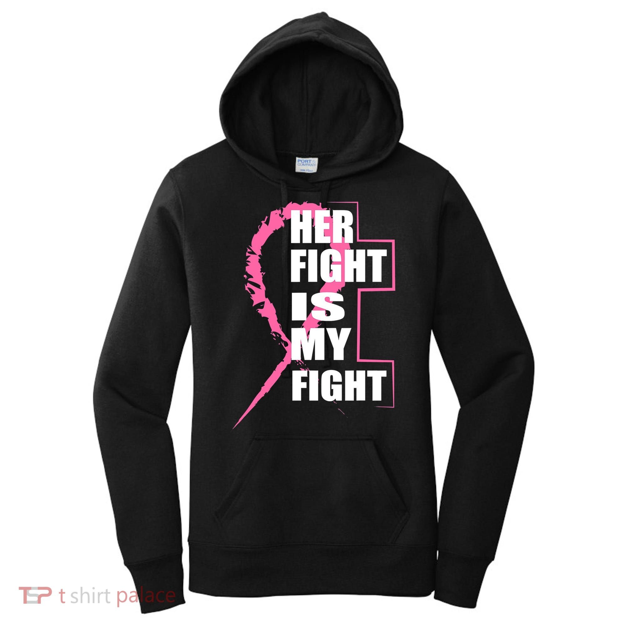 Her Fight Is My Fight Breast Cancer Women's Hoodie