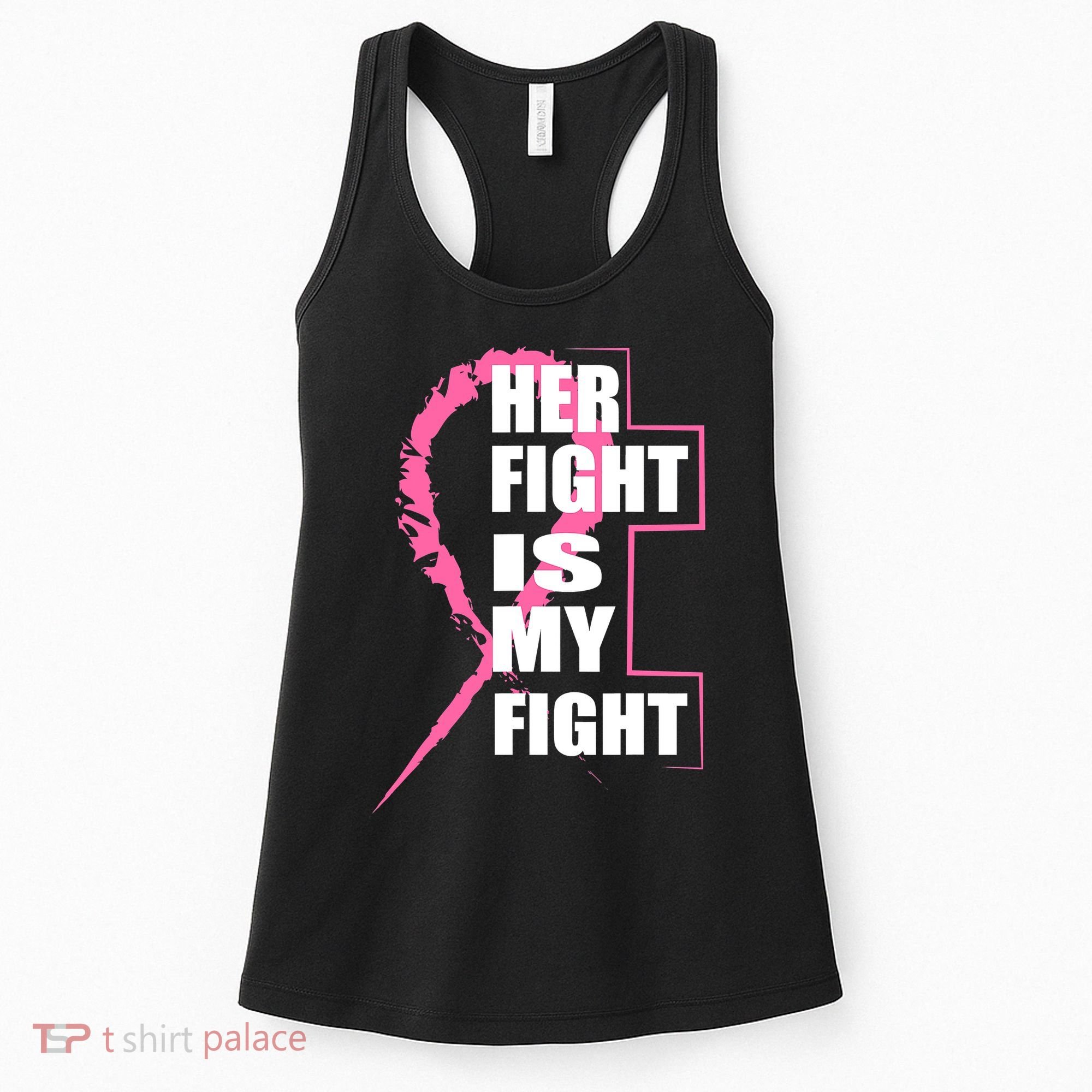 Her Fight Is My Fight Breast Cancer Women's Tank Top