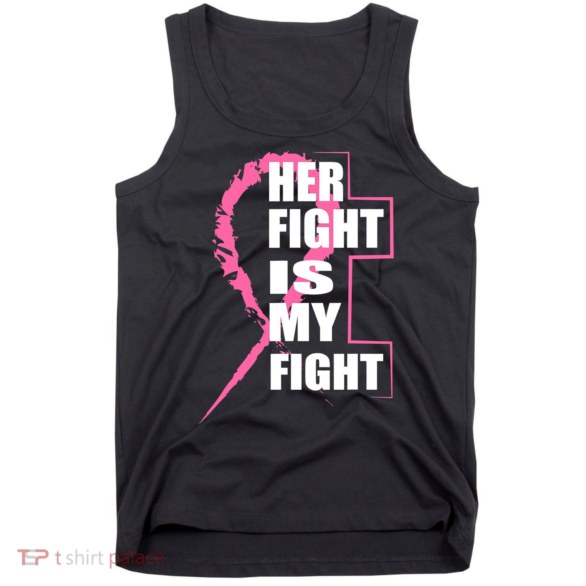 Her Fight Is My Fight Breast Cancer Tank Top