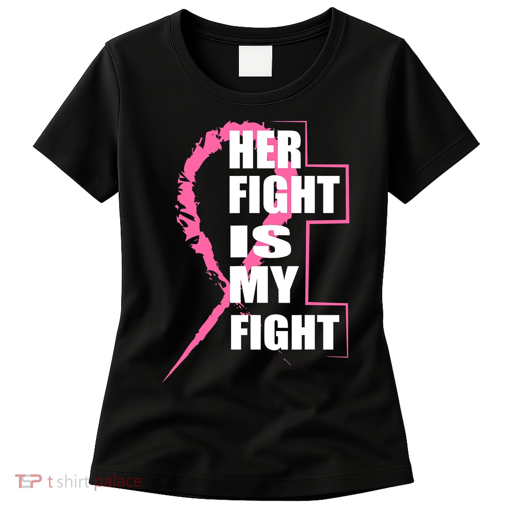 Her Fight Is My Fight Breast Cancer Women's T-Shirt