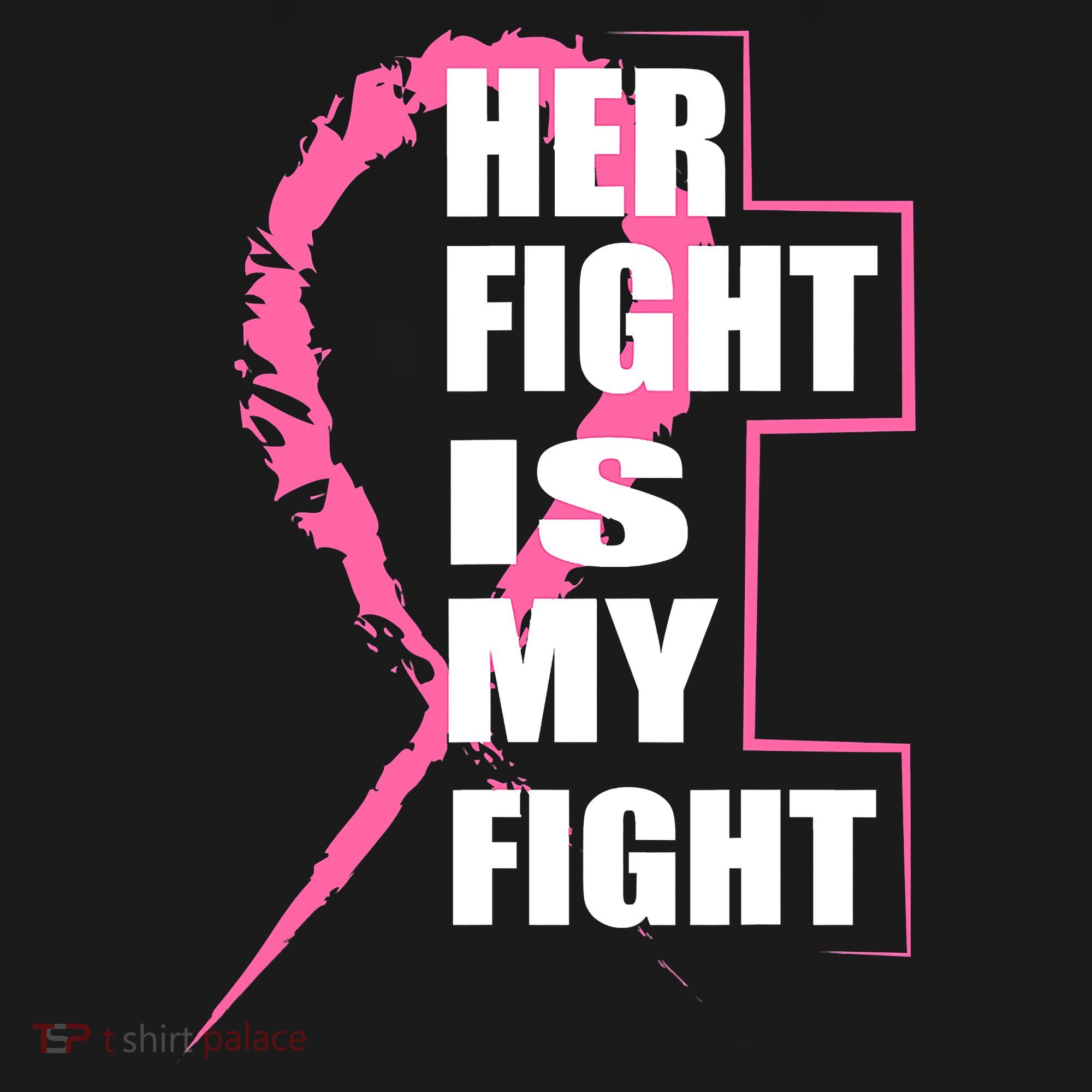 Her Fight Is My Fight Breast Cancer Women's T-Shirt