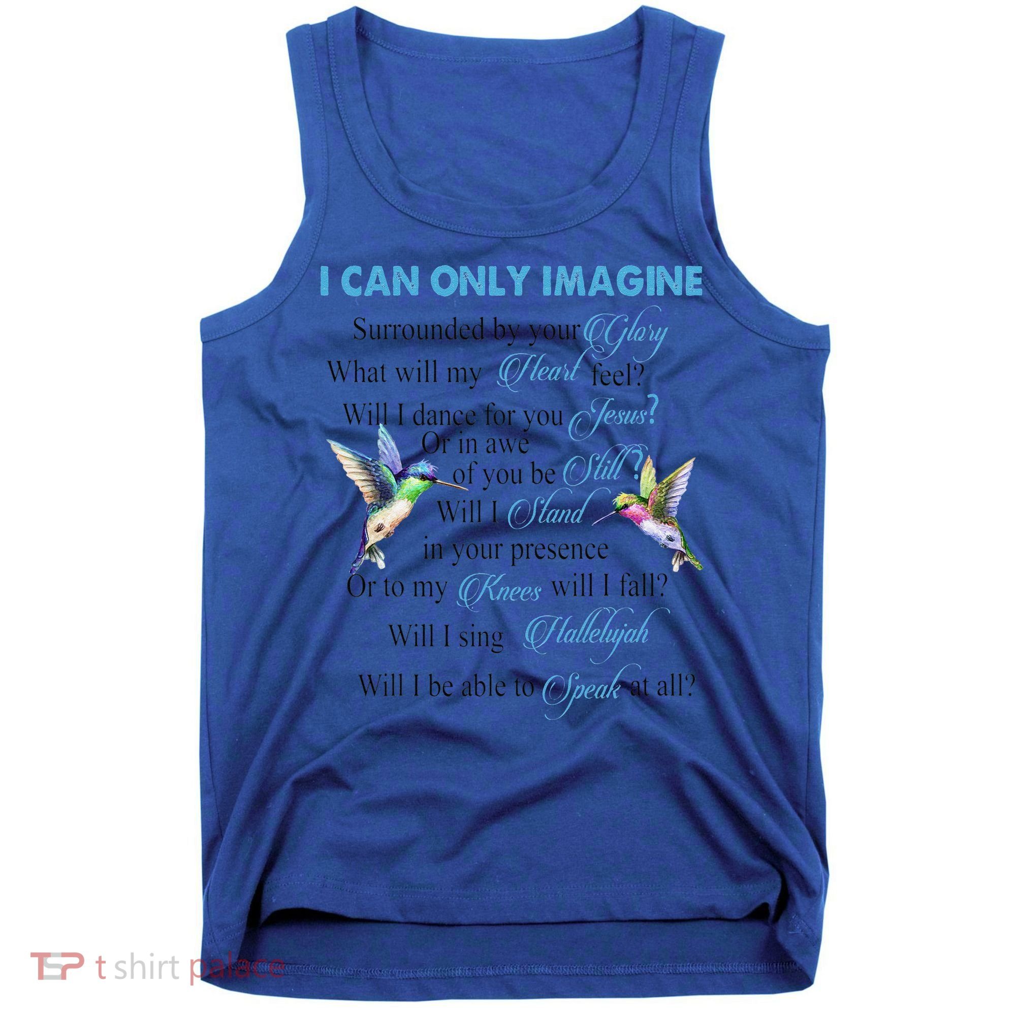 Hummingbirds Faith Jesus I Can Imagine Christian Religious Tank Top