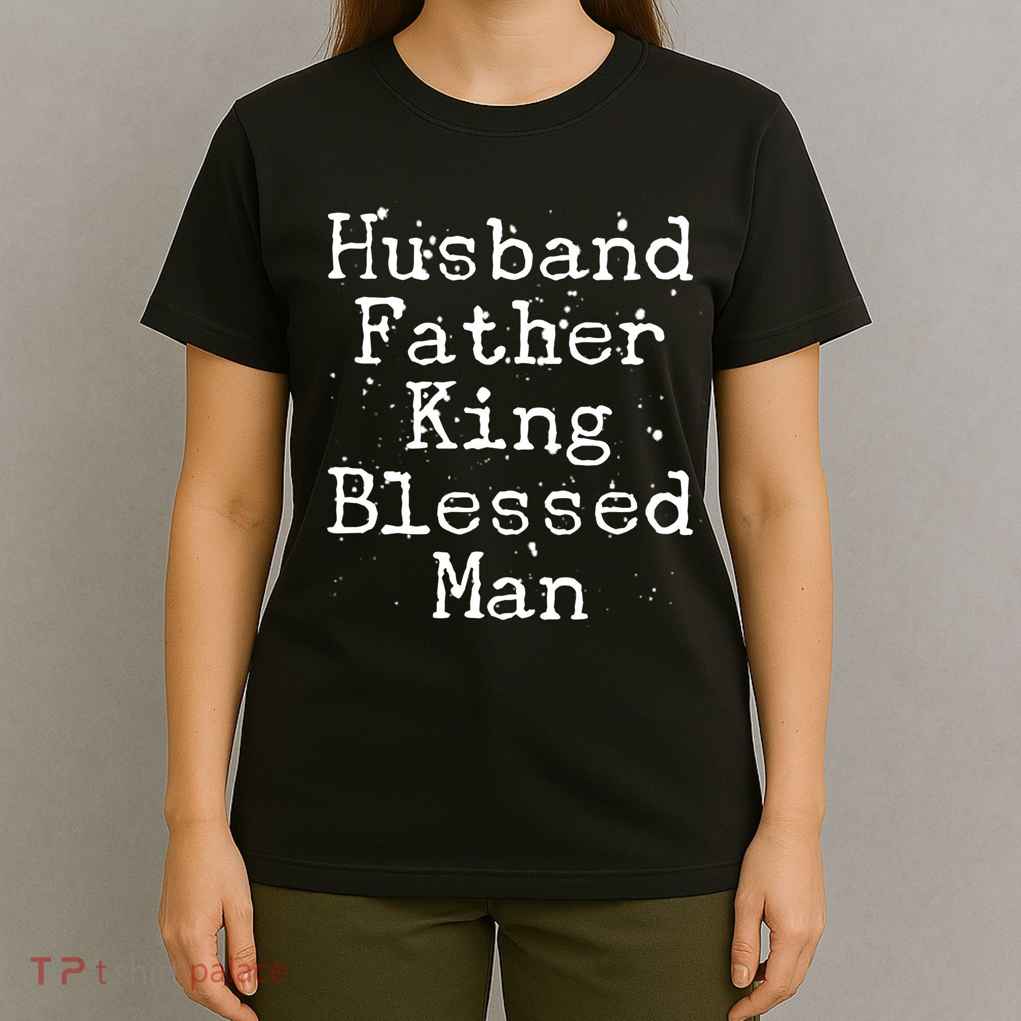 Husband Father King Blessed Man T-Shirt