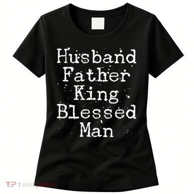 Husband Father King Blessed Man Women's T-Shirt