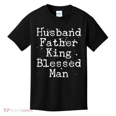 Husband Father King Blessed Man Kids T-Shirt