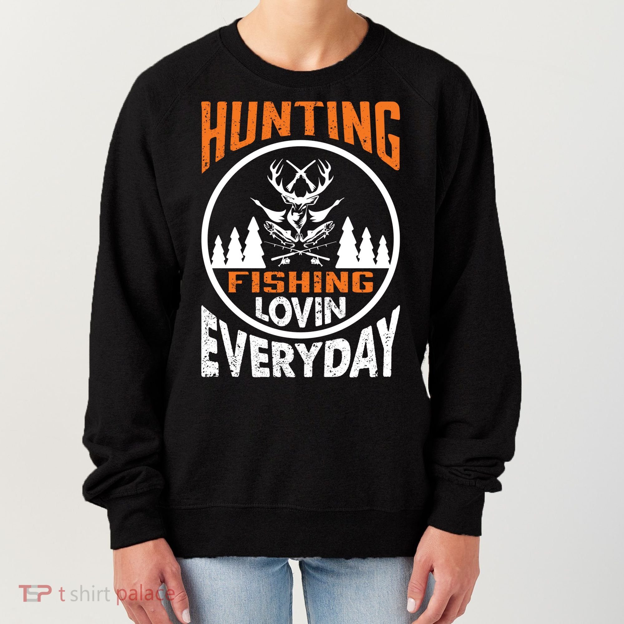 Hunting Fishing Lovin Everyday Women's Sweatshirt
