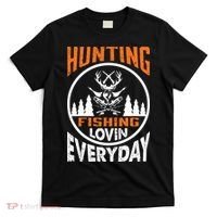 Hunting Fishing Lovin Everyday T-Shirt thumb 0