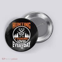 Hunting Fishing Lovin Everyday Button thumb 0