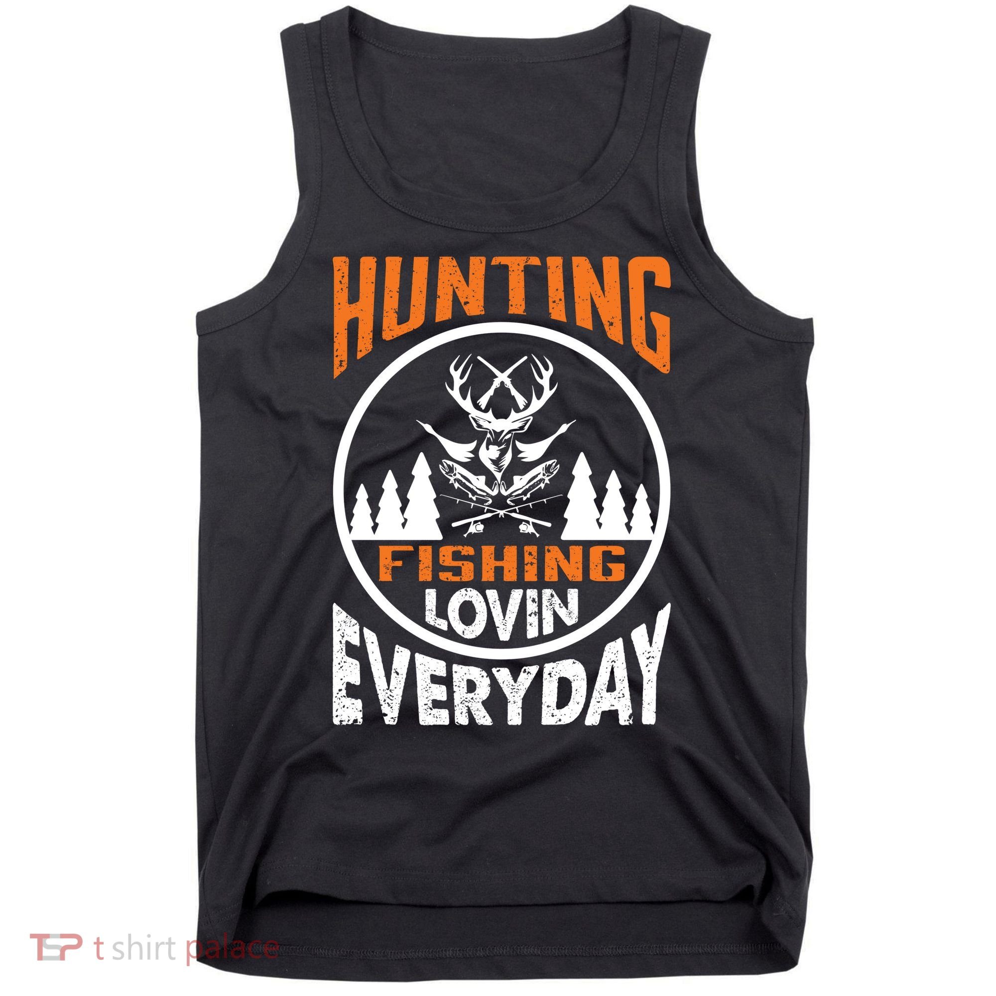 Hunting Fishing Lovin Everyday Tank Top