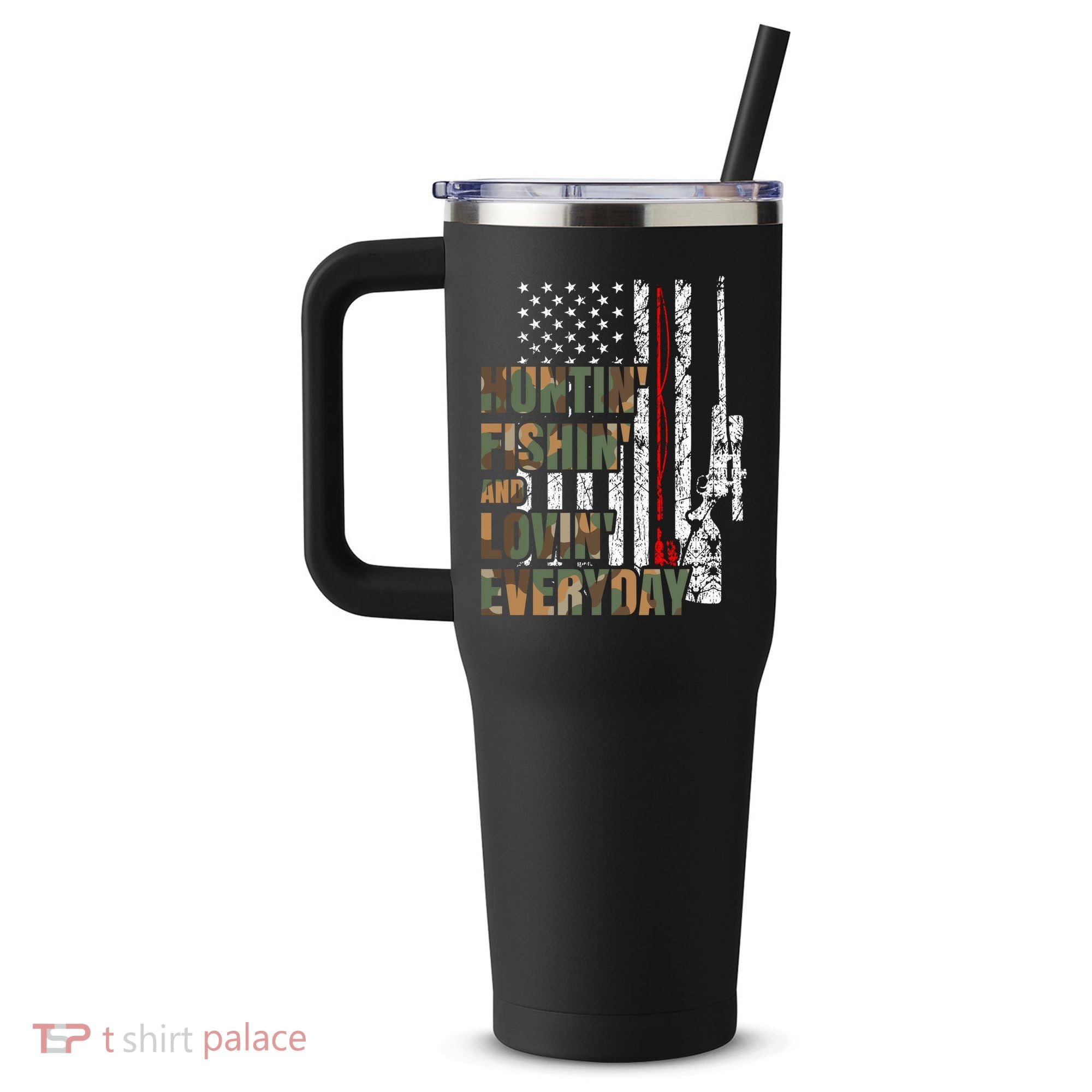 Hunting Fishing Loving Everyday Funny Gift 40oz Vacuum Insulated Stainless Steel Travel Tumbler