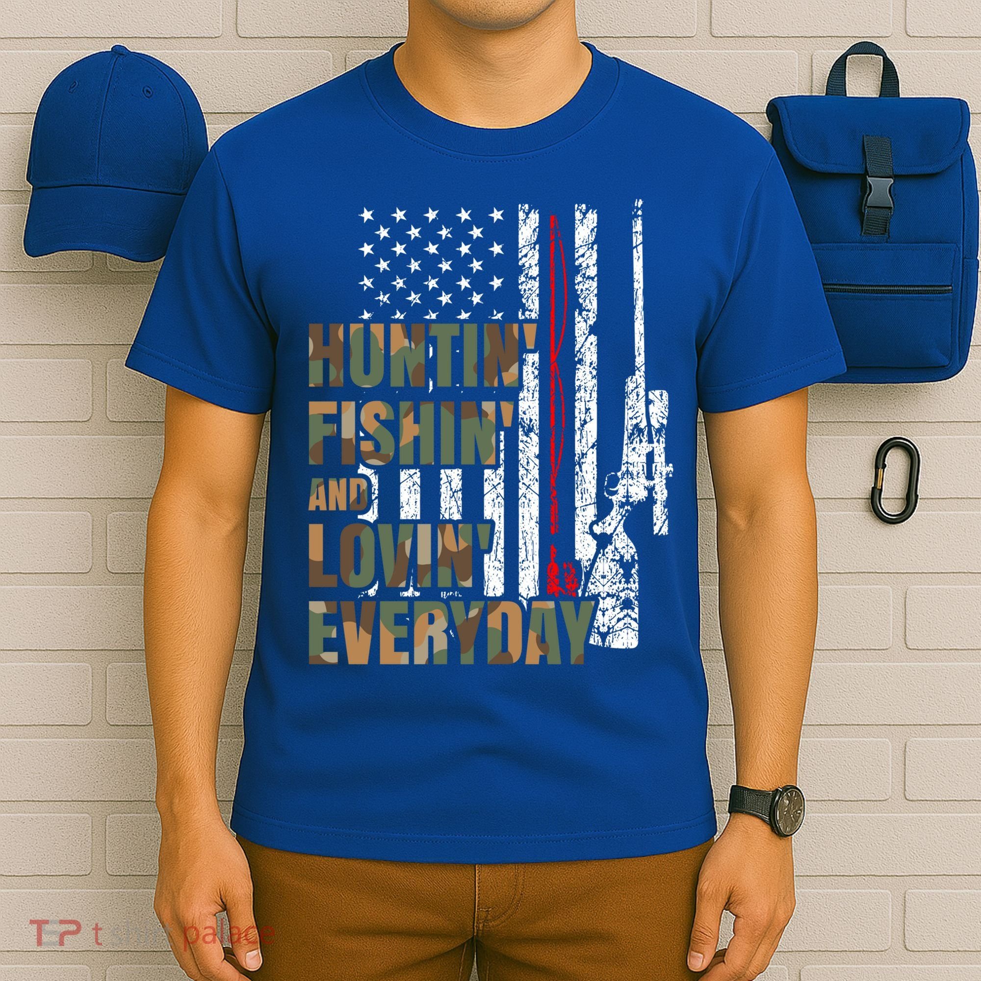 Hunting Fishing Loving Everyday Funny Gift T-Shirt