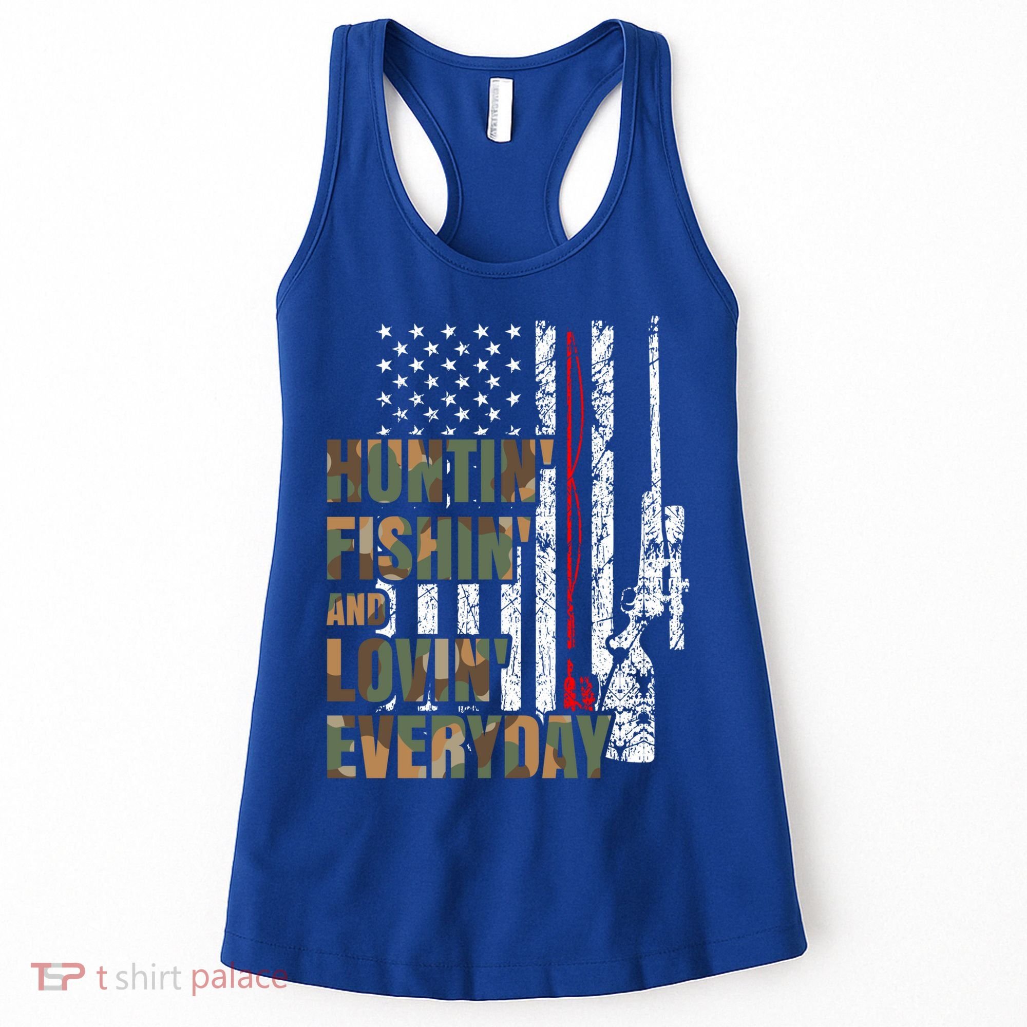 Hunting Fishing Loving Everyday Funny Gift Women's Tank Top