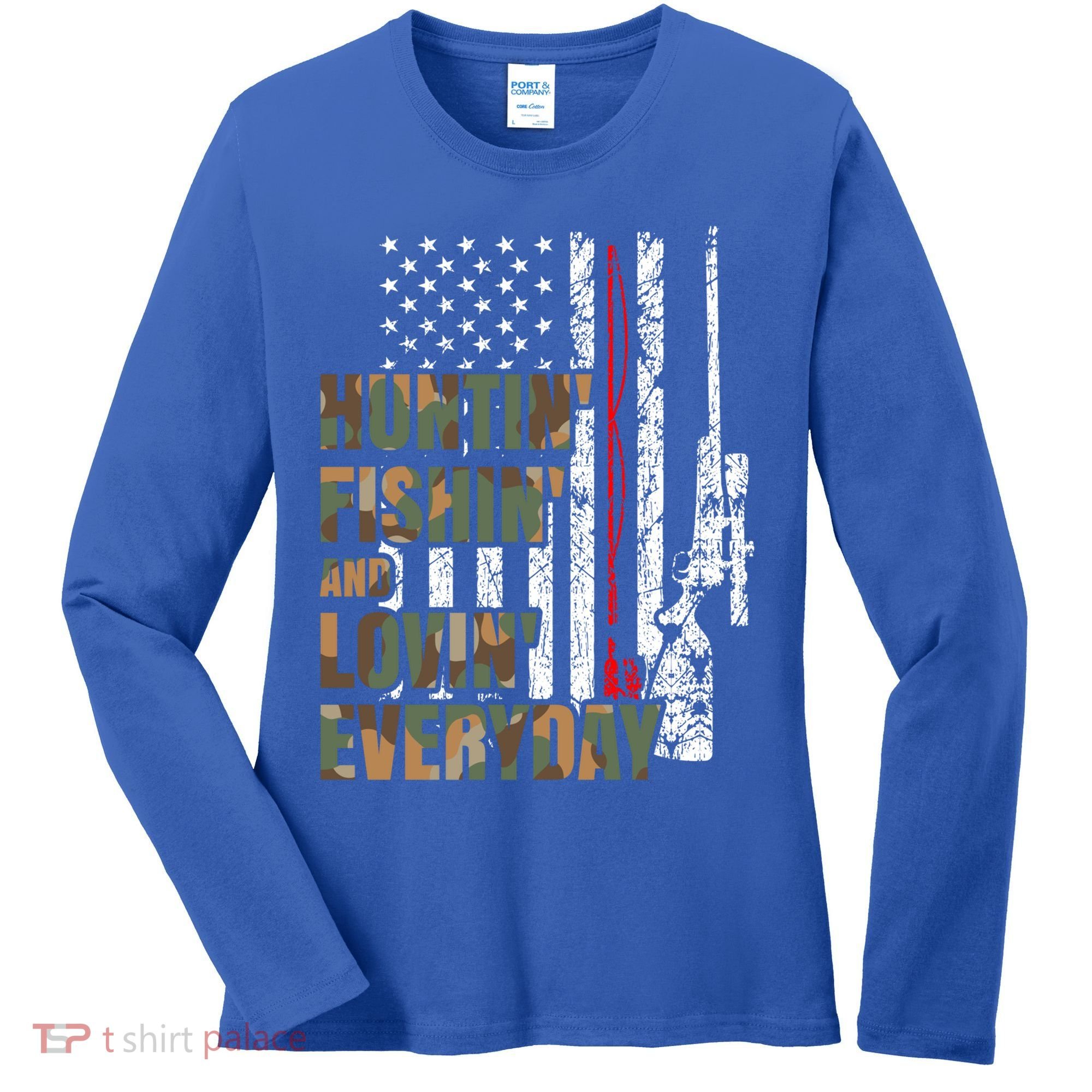 Hunting Fishing Loving Everyday Funny Gift Women's Long Sleeve Shirt
