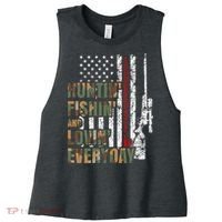 Hunting Fishing Loving Everyday Funny Gift Women's Racerback Cropped Tank thumb 0
