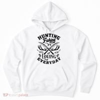 Hunting Fishing Loving Everyday Hoodie thumb 0