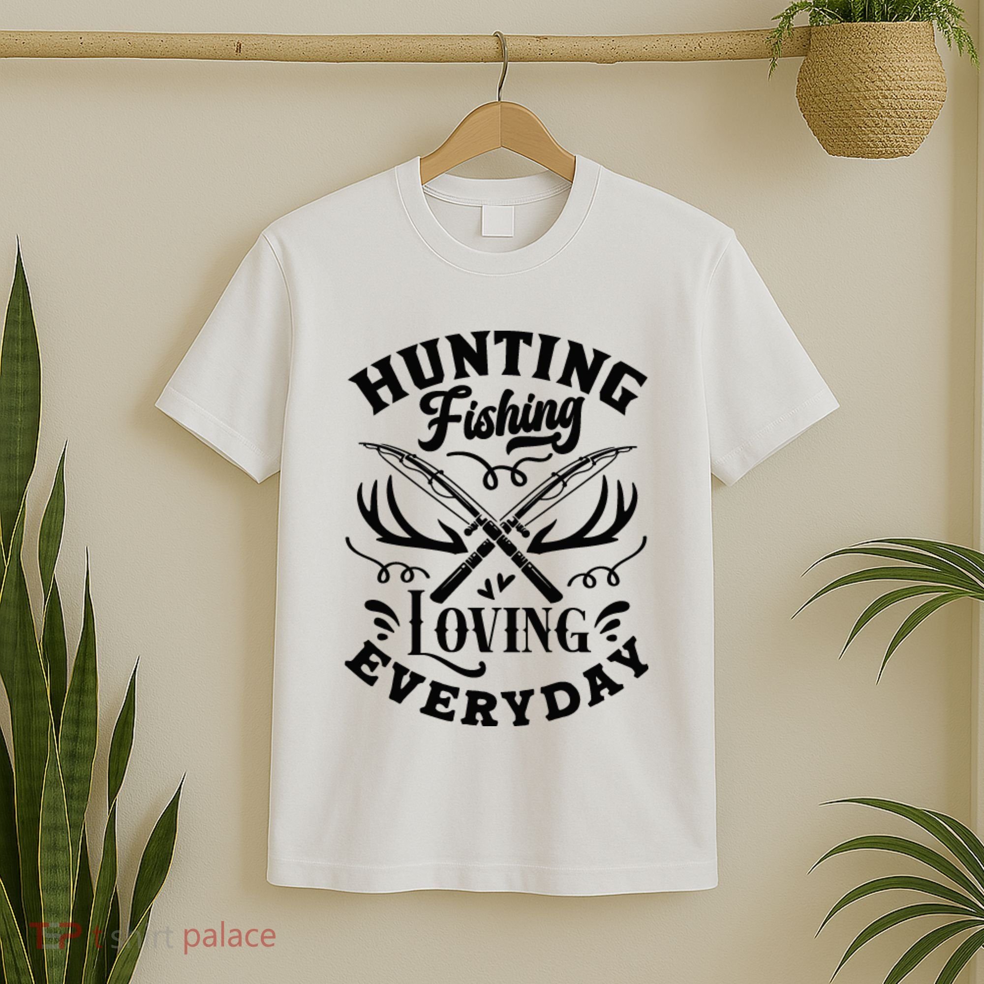 Hunting Fishing Loving Everyday T-Shirt