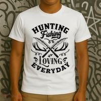 Hunting Fishing Loving Everyday T-Shirt thumb 3