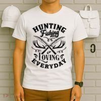 Hunting Fishing Loving Everyday T-Shirt thumb 6