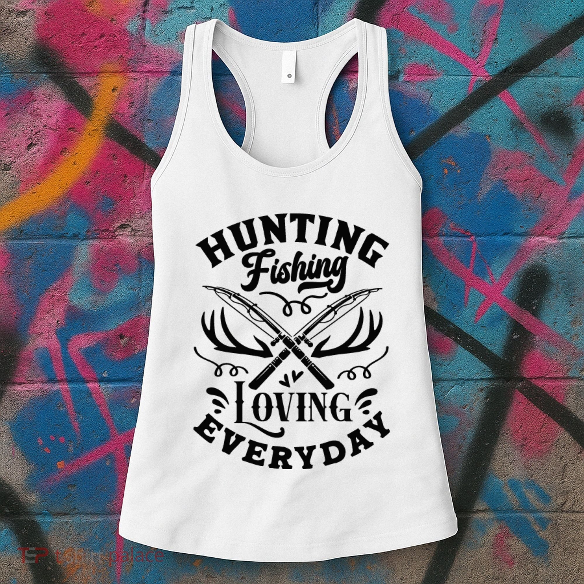 Hunting Fishing Loving Everyday Women's Tank Top