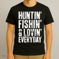 Hunting Fishing Loving Every Day Hunter Fisherman T-Shirt thumb 3