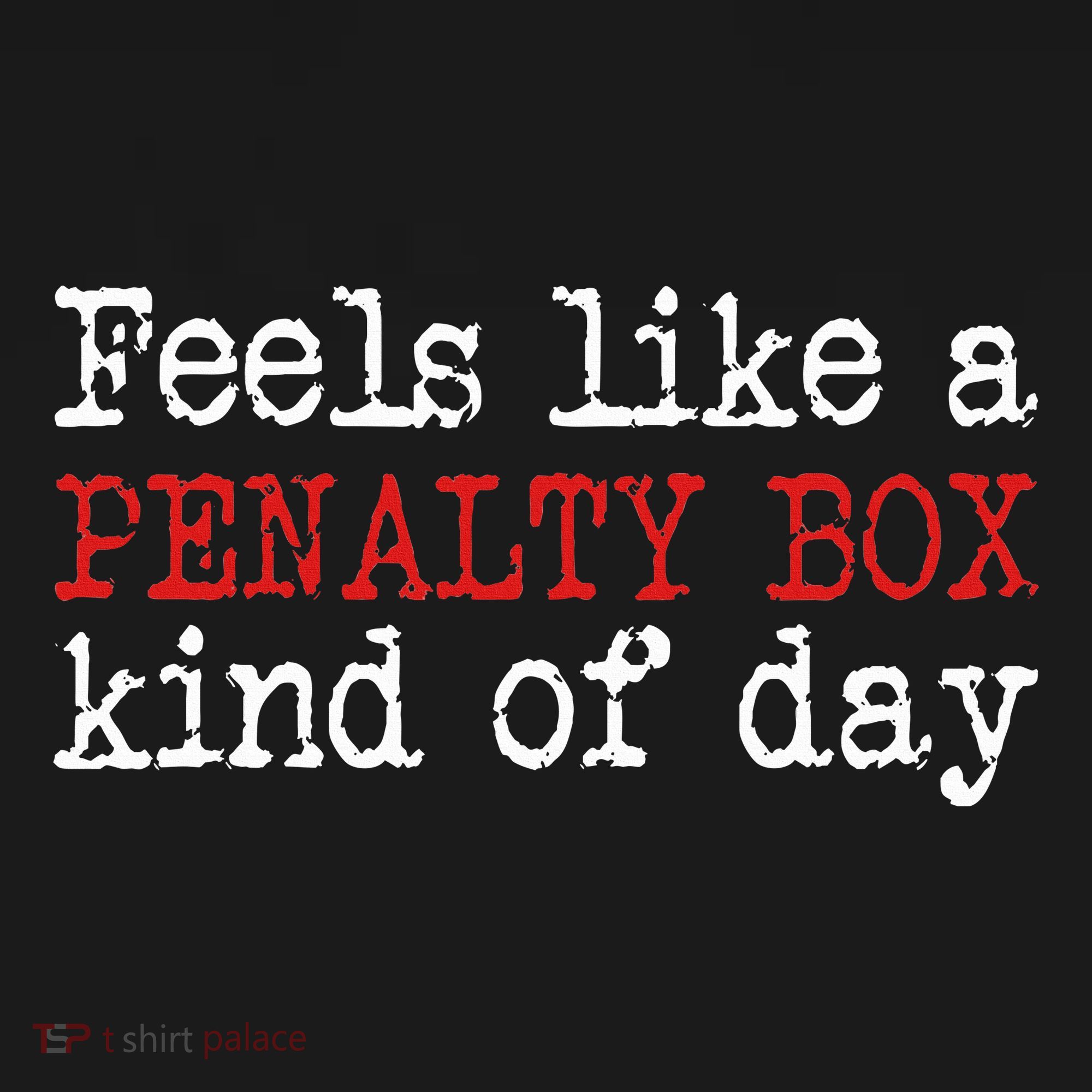 Hockey Feels Like A Penalty Box Day Hockey Player Mousepad