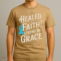 Healed Faith Living Grace Prostate Cancer Awareness T-Shirt thumb 3
