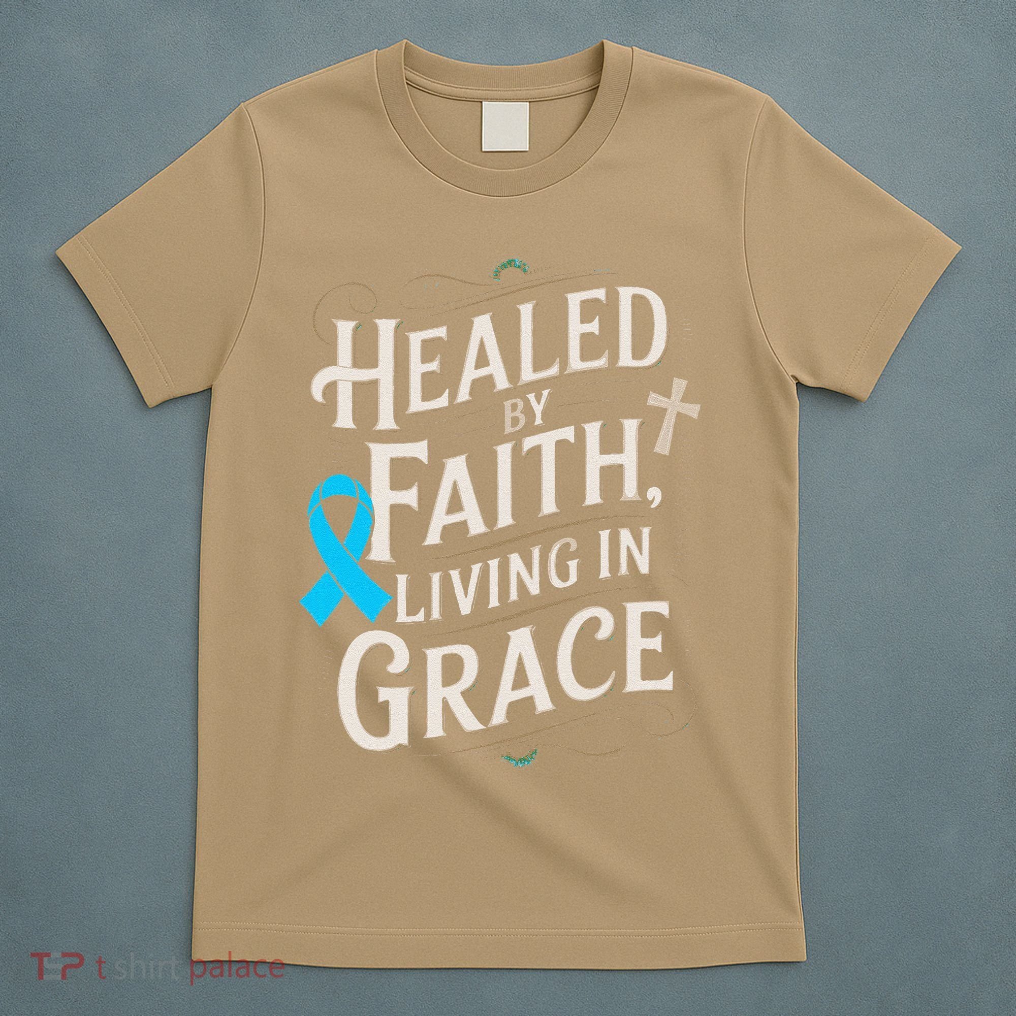 Healed Faith Living Grace Prostate Cancer Awareness T-Shirt