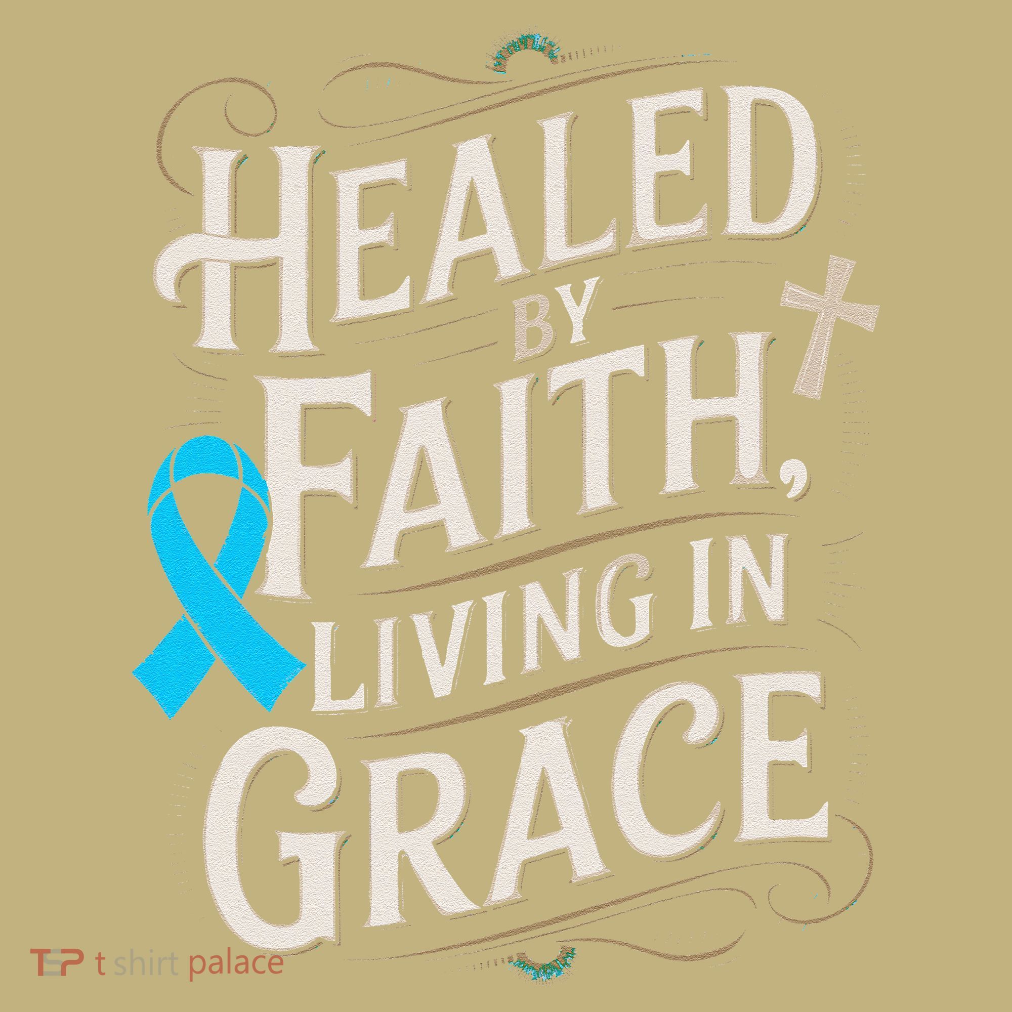 Healed Faith Living Grace Prostate Cancer Awareness T-Shirt