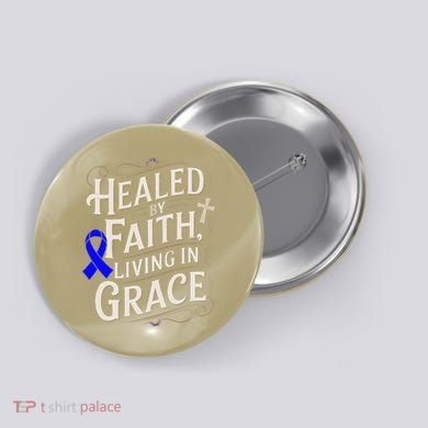 Healed Faith Living Grace Juvenile Arthritis Awareness Button