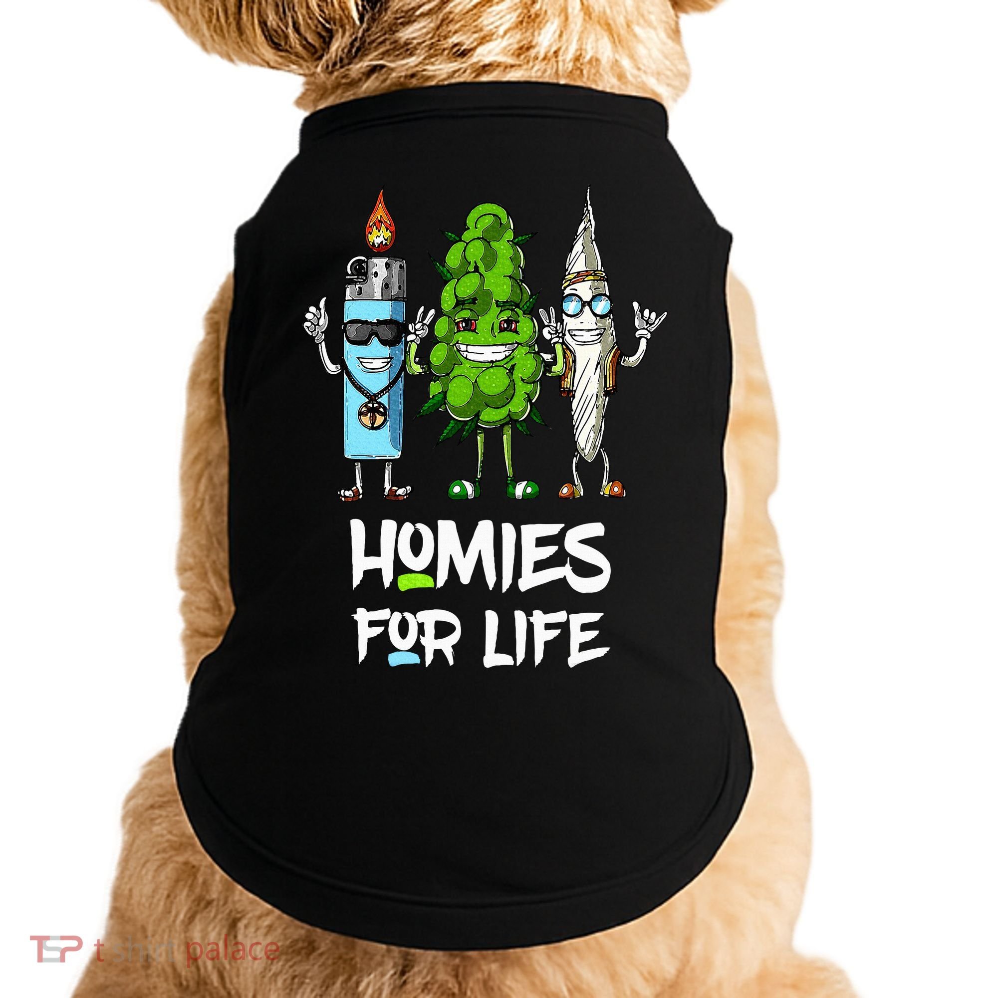 Homies For Life Weed Funny Doggie Tank