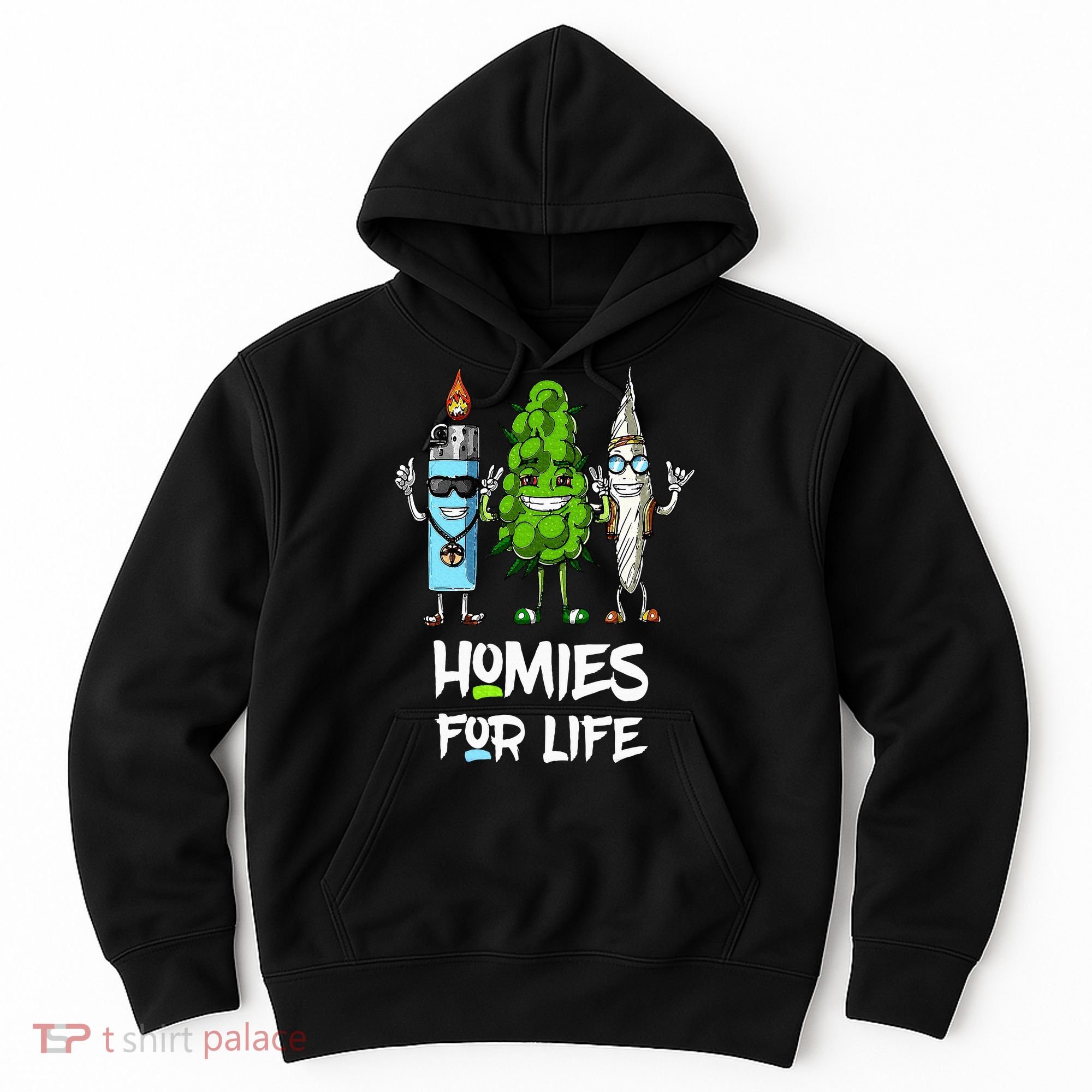 Homies For Life Weed Funny Hoodie