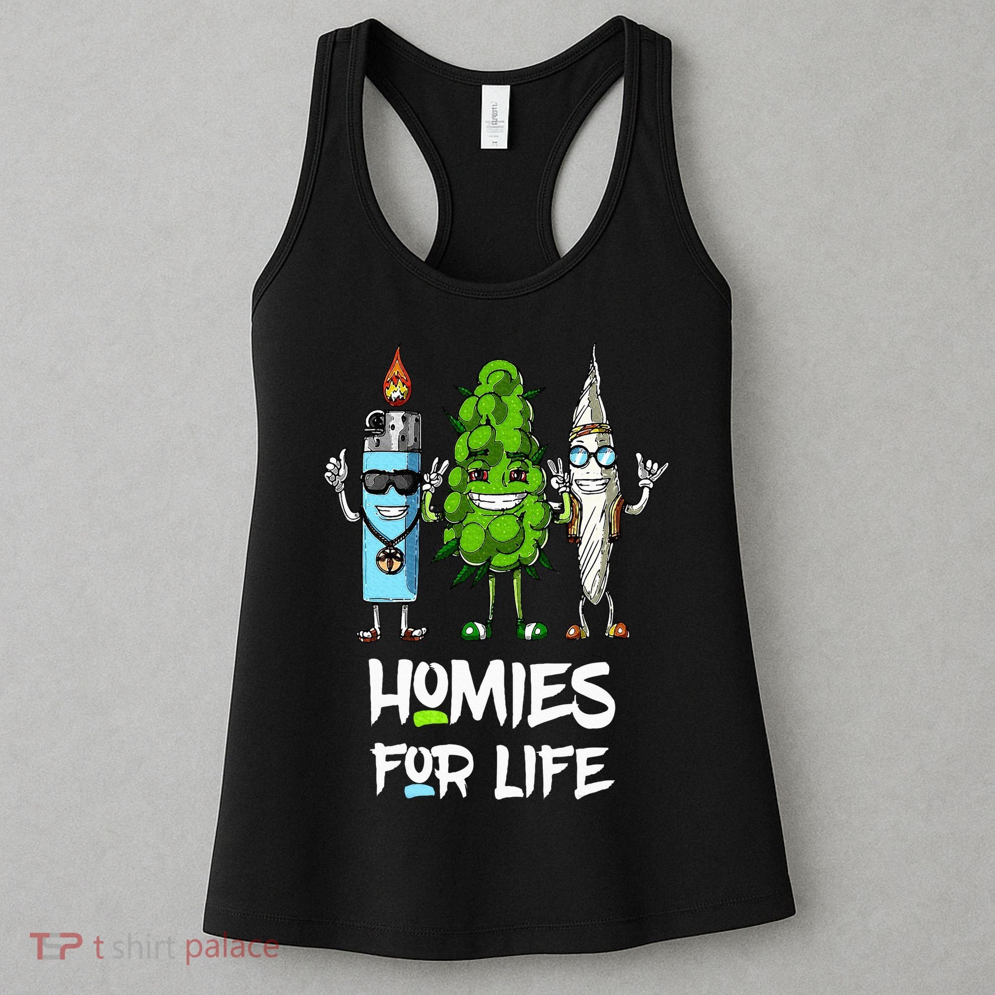 Homies For Life Weed Funny Women's Tank Top
