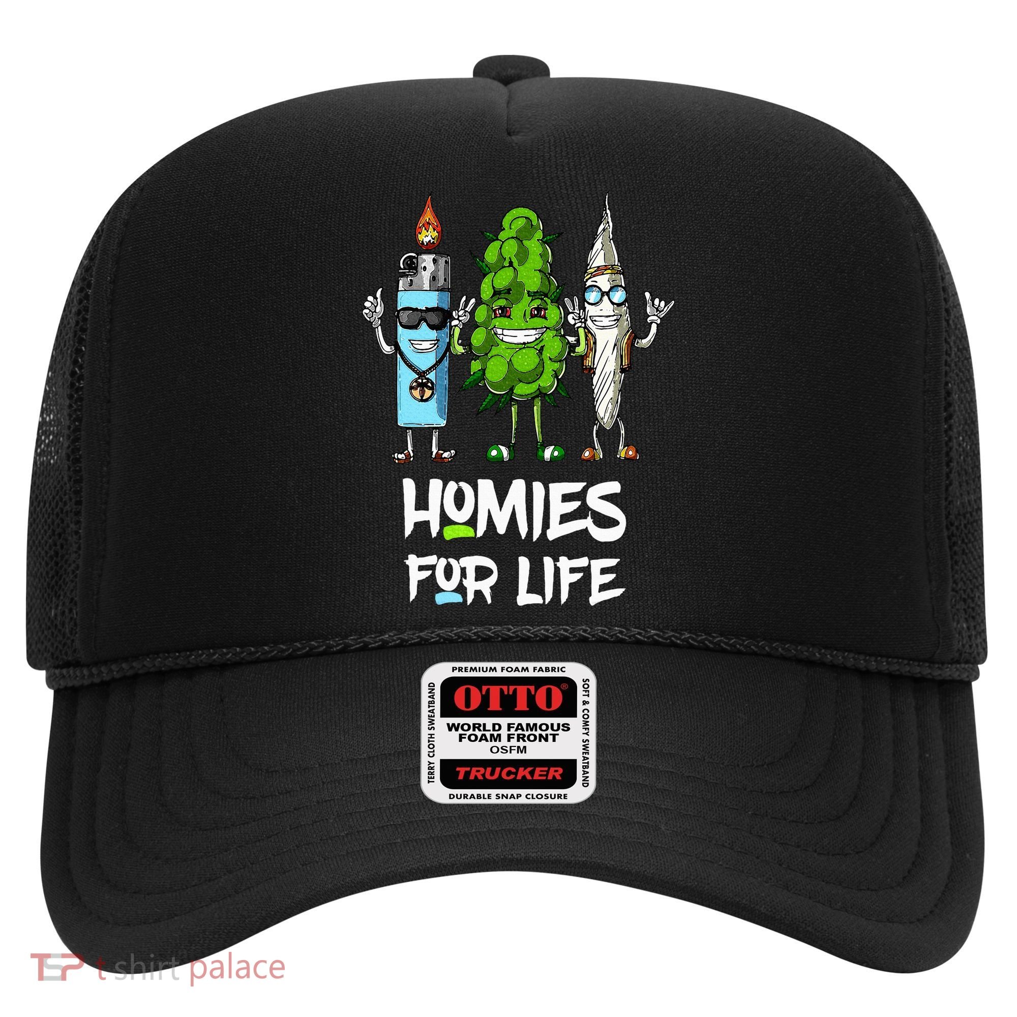 Homies For Life Weed Funny Hat