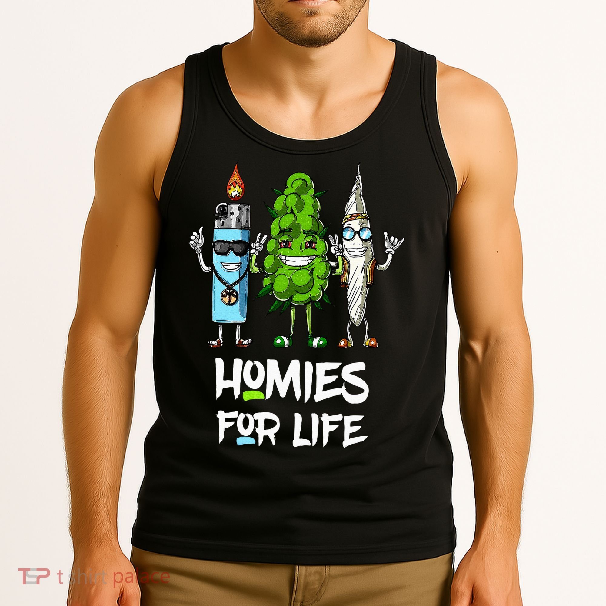 Homies For Life Weed Funny Tank Top